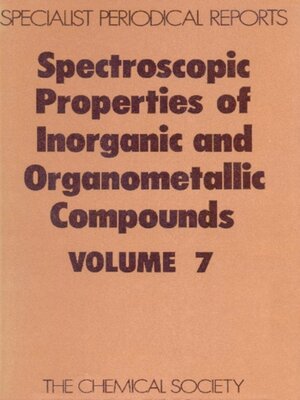 cover image of Spectroscopic Properties of Inorganic and Organometallic Compounds